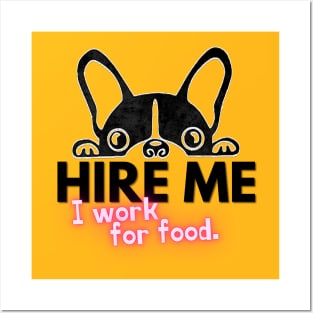 Hire me - I work for food. Posters and Art